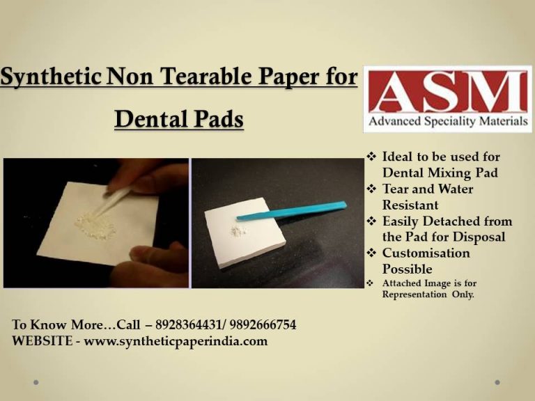 Synthetic Non Tearable Paper for Dental Pads